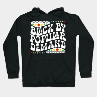 Black by Popular Demand Shirt Hoodie